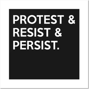 Protest Resist Persist Posters and Art